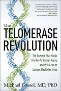 E-Book (epub) The Telomerase Revolution von Michael Fossel