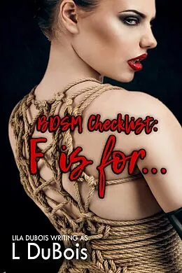 E-Book (epub) F is for... (BDSM Checklist, #6) von L. Dubois