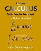 Kartonierter Einband Essential Calculus Skills Practice Workbook with Full Solutions von Chris McMullen