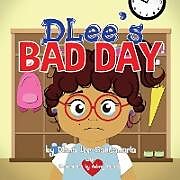 Couverture cartonnée DLee's Bad Day de Diana Lee Santamaria
