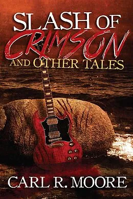 E-Book (epub) Slash of Crimson and Other Tales von Carl R. Moore