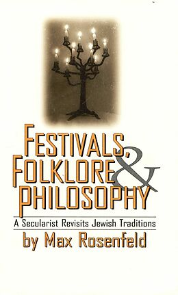 eBook (epub) Festivals, Folklore & Philosophy de Max Rosenfeld