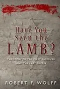 E-Book (epub) Have You Seen the Lamb? von Robert F. Wolff