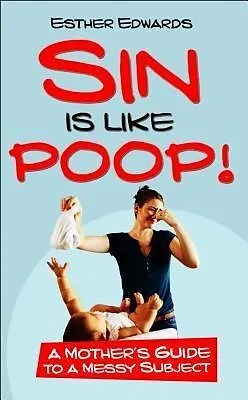 E-Book (epub) Sin Is Like Poop! von Esther Edwards