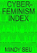 Kartonierter Einband Cyberfeminism Index von Mindy Seu