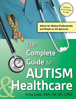 E-Book (epub) The Complete Guide to Autism & Healthcare von Anita Lesko