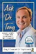 Couverture cartonnée Ask Dr. Tony: Answers from the World's Leading Authority on Asperger's Syndrome/High-Functioning Autism de Craig R. Evans, Tony Attwood