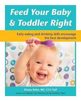 E-Book (epub) Feed Your Baby and Toddler Right von Diane Bahr
