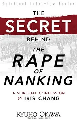 E-Book (epub) Secret Behind &quote;The Rape of Nanking&quote; von Ryuho Okawa