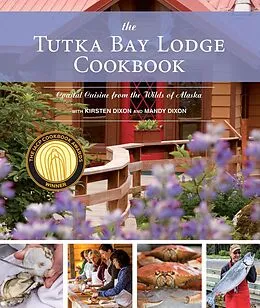 E-Book (epub) The Tutka Bay Lodge Cookbook von Kirsten Dixon, Mandy Dixon