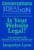 E-Book (epub) Is Your Website Legal? How To Be Sure Your Website Won't Get You Sued, Shut Down or in Other Trouble (Conversations) von Jacquelyn Lynn