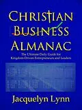 E-Book (epub) Christian Business Almanac: The Ultimate Daily Guide for Kingdom-Driven Entrepreneurs and Leaders von Jacquelyn Lynn