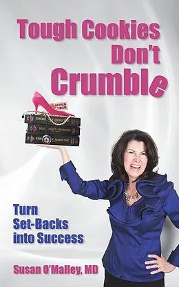 E-Book (epub) Tough Cookies Don't Crumble von Susan O'Malley MD