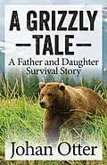 E-Book (epub) Grizzly Tale von Johan Otter