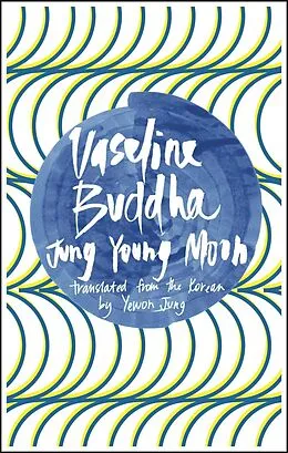 E-Book (epub) Vaseline Buddha von Jung Young Moon