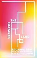 E-Book (epub) The Imagined Land von Eduardo Berti