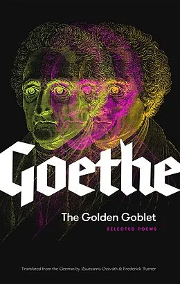 E-Book (epub) The Golden Goblet von Johann Wolfgang von Goethe, Johann Wolfgang von Goethe