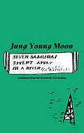 E-Book (epub) Seven Samurai Swept Away in a River von Jung Young Moon