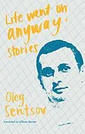 E-Book (epub) Life Went on Anyway von Oleh Sentsov