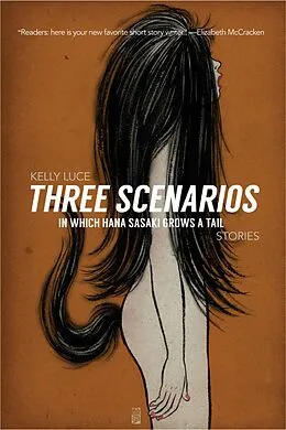 E-Book (epub) Three Scenarios In Which Hana Sasaki Grows A Tail von Kelly Luce