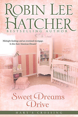 E-Book (epub) Sweet Dreams Drive von Robin Lee Hatcher