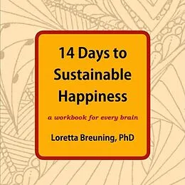 E-Book (epub) 14 Days to Sustainable Happiness von Loretta Breuning