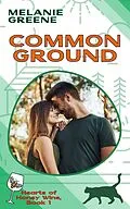 E-Book (epub) Common Ground (Hearts of Honey Wine, #1) von Melanie Greene