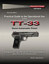 E-Book (epub) Practical Guide to the Operational Use of the TT-33 Tokarev Pistol von Erik Lawrence