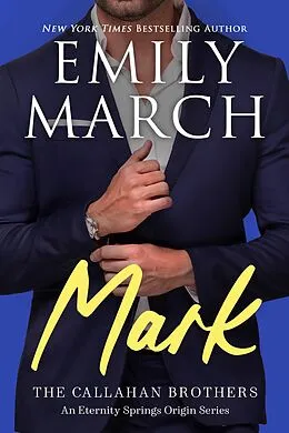E-Book (epub) Mark - The Callahan Brothers (Brazos Bend, #3) von Emily March