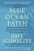 Kartonierter Einband Blue Ocean Faith von Dave Schmelzer