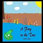 Kartonierter Einband A Frog in the Tree von Ashley Davis