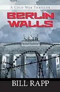 E-Book (epub) Berlin Walls von Bill Rapp