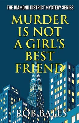 eBook (epub) Murder is Not a Girl's Best Friend de Rob Bates