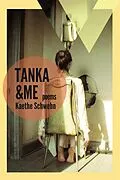 E-Book (epub) Tanka & Me von Kaethe Schwehn
