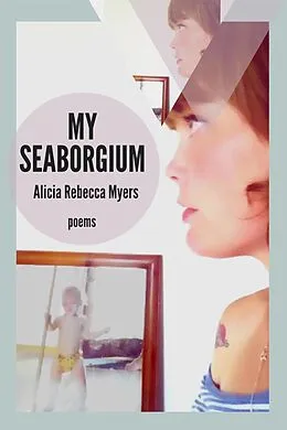 E-Book (epub) My Seaborgium von Alicia Rebecca Myers