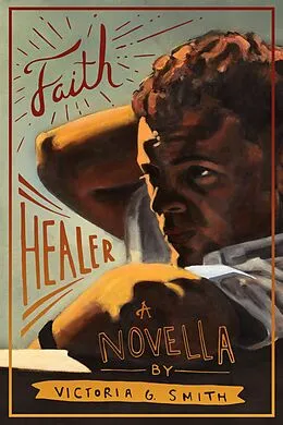 E-Book (epub) Faith Healer von Victoria G. Smith