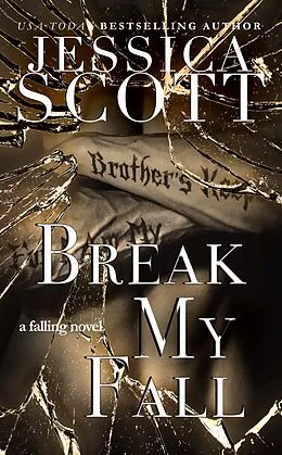 E-Book (epub) Break My Fall (Falling, #2) von Jessica Scott