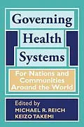 E-Book (epub) Governing Health Systems von Michael Reich