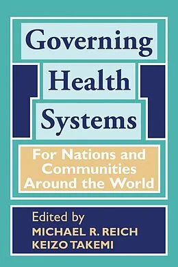 E-Book (epub) Governing Health Systems von Michael Reich