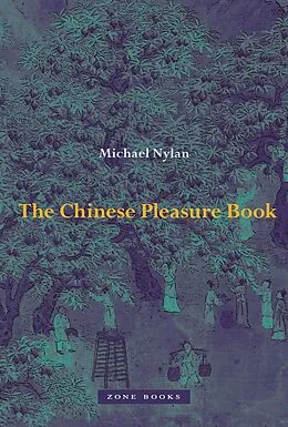 E-Book (epub) The Chinese Pleasure Book von Michael Nylan