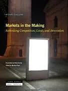 Fester Einband Markets in the Making von Michel Callon