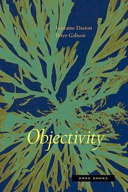E-Book (epub) Objectivity von Lorraine Daston, Peter L. Galison