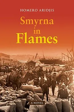 E-Book (epub) Smyrna in Flames, A Novel von Aridjis Homero