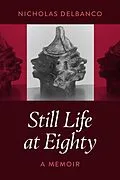 E-Book (epub) Still Life at Eighty von Nicholas Delbanco