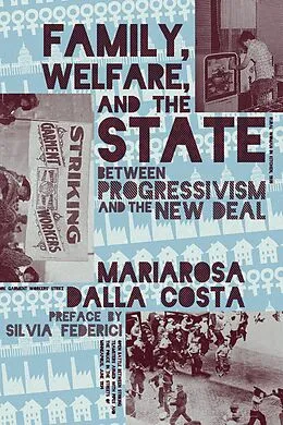 E-Book (epub) Family, Welfare, and the State von Mariarosa Dalla Costa