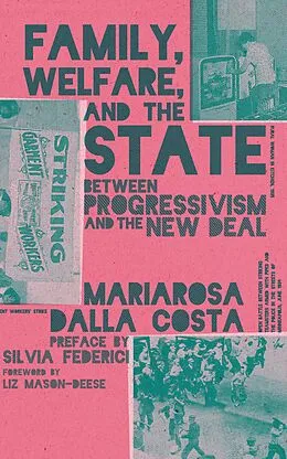 E-Book (epub) Family, Welfare, and the State von Mariarosa Dalla Costa