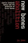 E-Book (epub) New Bones Abolition von Joy James