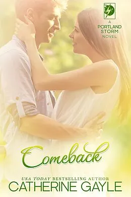 E-Book (epub) Comeback (Portland Storm, #9) von Catherine Gayle