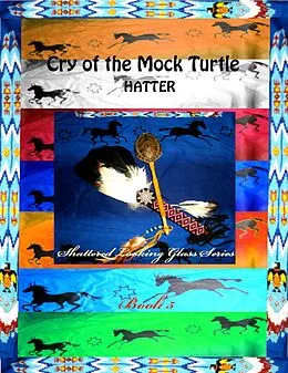 E-Book (epub) Cry of the Mock Turtle (The Shattered Looking Glass, #5) von Hatter