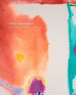 Livre Relié Helen Frankenthaler: Late Works, 1988-2009 de Elizabeth Smith